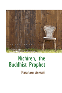 Nichiren, the Buddhist Prophet