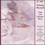 Nicholas Marshall: Songs and Chamber Music