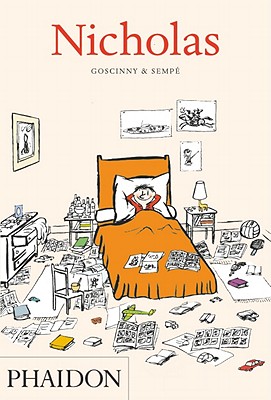 Nicholas - Goscinny, Rene, and Semp�, Jean-Jacques, and Bell, Anthea (Translated by)