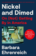 Nickel and Dimed: On (Not) Getting by in America (20th Anniversary Edition)
