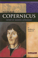 Nicolaus Copernicus: Father of Modern Astronomy