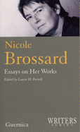 Nicole Brossard: Essays on Her Works