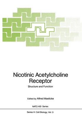 Nicotinic Acetylcholine Receptor: Structure and Function - Maelicke, Alfred (Editor)