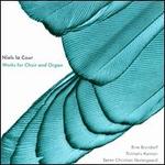 Niels la Cour: Works for Choir and Organ