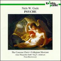 Niels W. Gade: Psyche - Anne Margrethe Dahl (soprano); Canzone Collegium Musicum; Helle C. Pedersen (soprano); Kari Hamn�y (mezzo-soprano);...