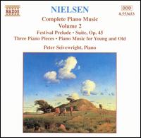 Nielsen: Complete Piano Music, Vol. 2 - Peter Seivewright (piano)