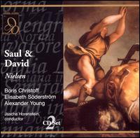 Nielsen: Saul & David - Alexander Young (vocals); Bodil Gobel (vocals); Boris Christoff (vocals); Elisabeth S�derstr�m (vocals); Kim Borg (vocals);...