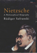 Nietzsche: A Philosophical Biography