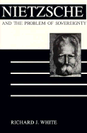 Nietzsche and the Problem of Sovereignty