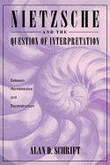Nietzsche and the Question of Interpretation
