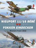 Nieuport 11/16 Bebe vs Fokker Eindecker: Western Front 1916