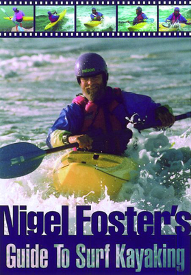 Nigel Foster's Surf Kayaking - Foster, Nigel