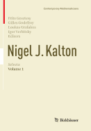 Nigel J. Kalton Selecta: Volume 1