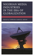 Nigerian Media Industries in the Era of Globalization