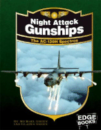 Night Attack Gunships: The AC-130h Spectres, Revised Edition