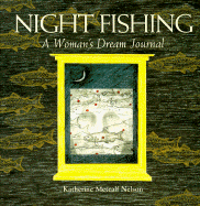 Night Fishing: A Woman's Dream Journal