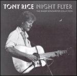 Night Flyer: The Singer Songwriter Collection - Tony Rice