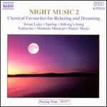 Night Music 2: Classical Favourites for Relaxing and Dreaming