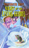 Night of the Living Gerbil