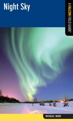 Night Sky: A Falcon Field Guide - Nigro, Nicholas