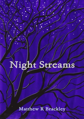 Night Streams - Brackley, Matthew R