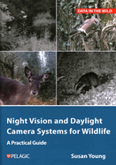 Night Vision and Daylight Camera Systems for Wildlife: A Practical Guide