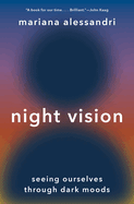 Night Vision: Seeing Ourselves Through Dark Moods