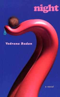 Night - Rudan, Vedrana, and Hawkesworth, Celia (Translated by)