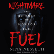 Nightmare Fuel: The Science of Horror Films
