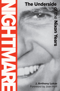 Nightmare: The Underside of the Nixon Years