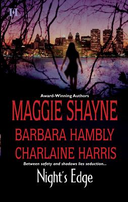 Night's Edge - Shayne, Maggie, and Hambly, Barbara, and Harris, Charlaine
