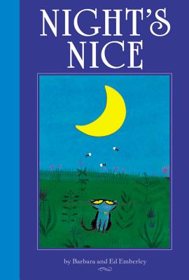 Night's Nice - Emberley, Barbara (Text by)
