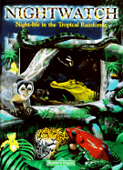 Nightwatch: Night-Life in the Tropical Rainforest