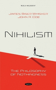 Nihilism: The Philosophy of Nothingness