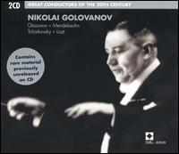 Nikolai Golavanov - Moscow Radio Symphony Orchestra; Nikolai Golovanov (conductor)