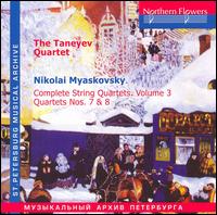 Nikolai Myaskovsky: Complete String Quartets, Vol. 3 - Nos. 7 & 8 - Taneyev Quartet
