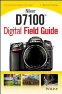 Nikon D7100 Digital Field Guide