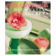 Nina Campbell's Decorating Secrets: Easy Ways to Achieve the Professional Look