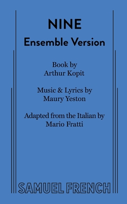 Nine (Ensemble Version) - Kopit, Arthur, and Yeston, Maury