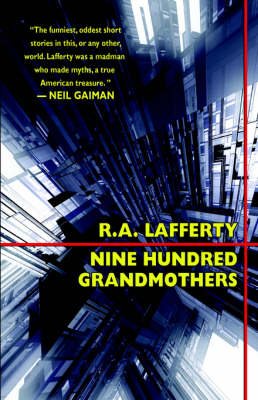 Nine Hundred Grandmothers - Lafferty, R A