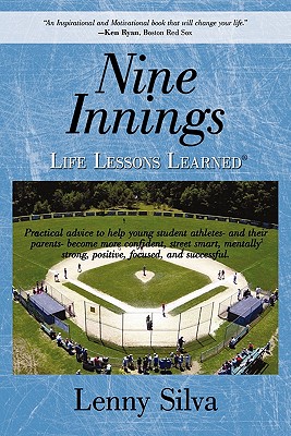 Nine Innings: Life Lessons Learned - Silva, Lenny