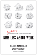 Nine Lies About Work: A Freethinking Leader's Guide to the Real World