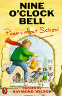 Nine o'Clock Bell: Poems About School