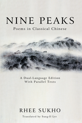 Nine Peaks - Sukho, Rhee, and Lee, Sung-Il (Editor)