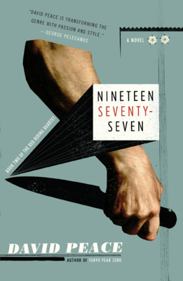 Nineteen Seventy-Seven: The Red Riding Quartet, Book Two - Peace, David