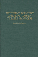 Nineteenth-Century American Women Theatre Managers