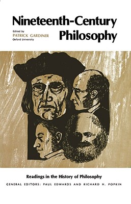 Nineteenth-Century Philosophy - Gardiner, Patrick L (Editor), and Garniner, Patrick