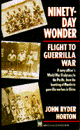 Ninety-Day Wonder: Flight to Guerrilla War