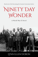 Ninety Day Wonder: Volume 1