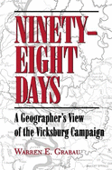 Ninety-Eight Days: Geographers View Vicksburg Campaign